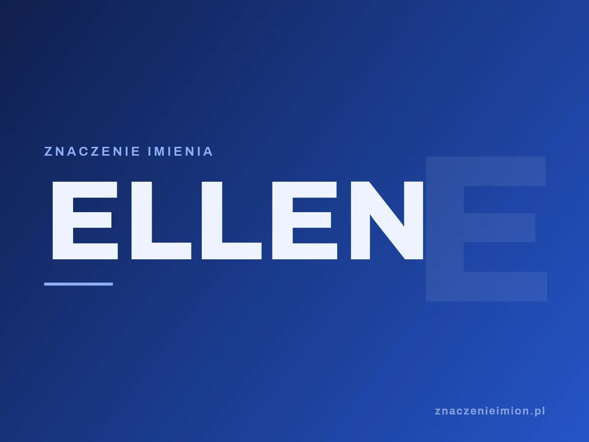 Imię Ellen — grafika z serii znaczenie imion, znaczenieimion.pl.