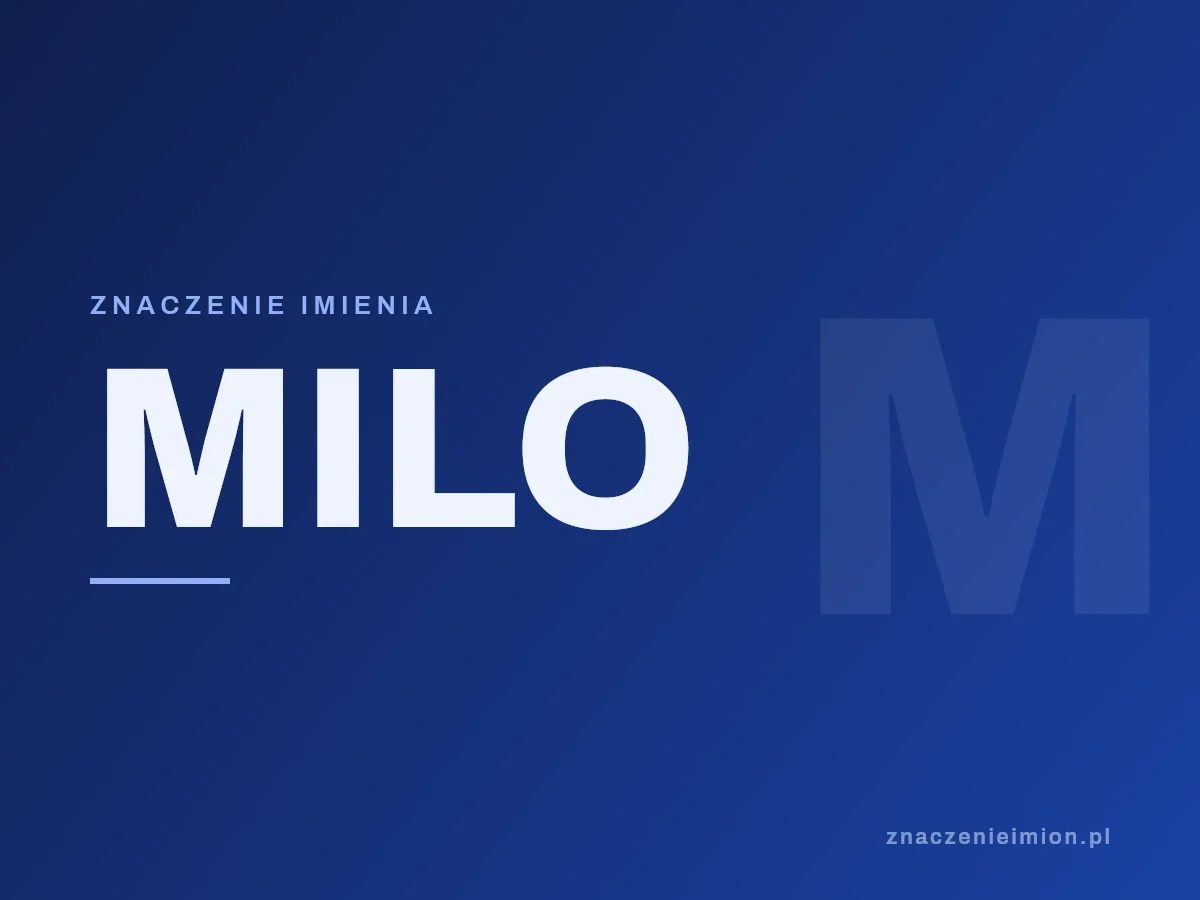 Imię Milo — grafika z serii znaczenie imion, znaczenieimion.pl.