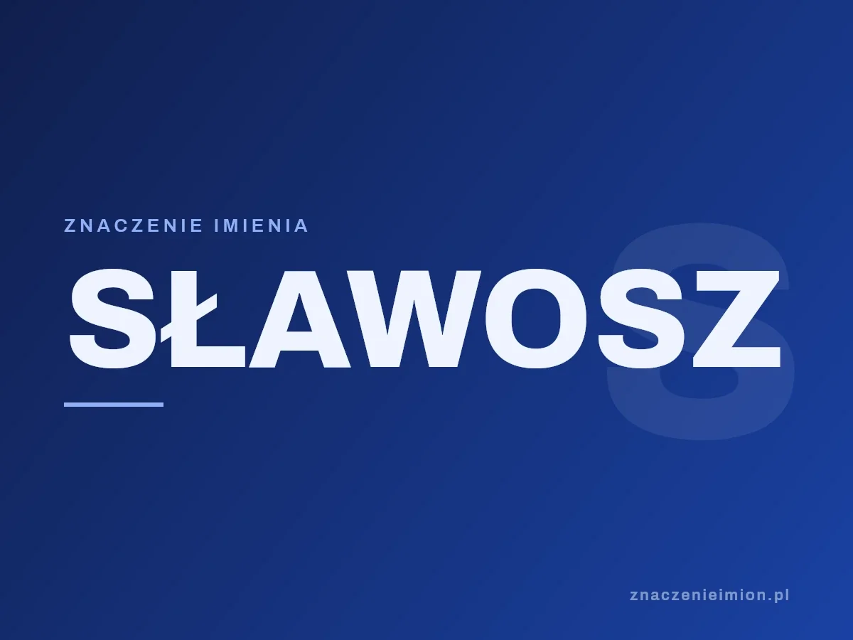Imię Sławosz — grafika z serii znaczenie imion, znaczenieimion.pl.