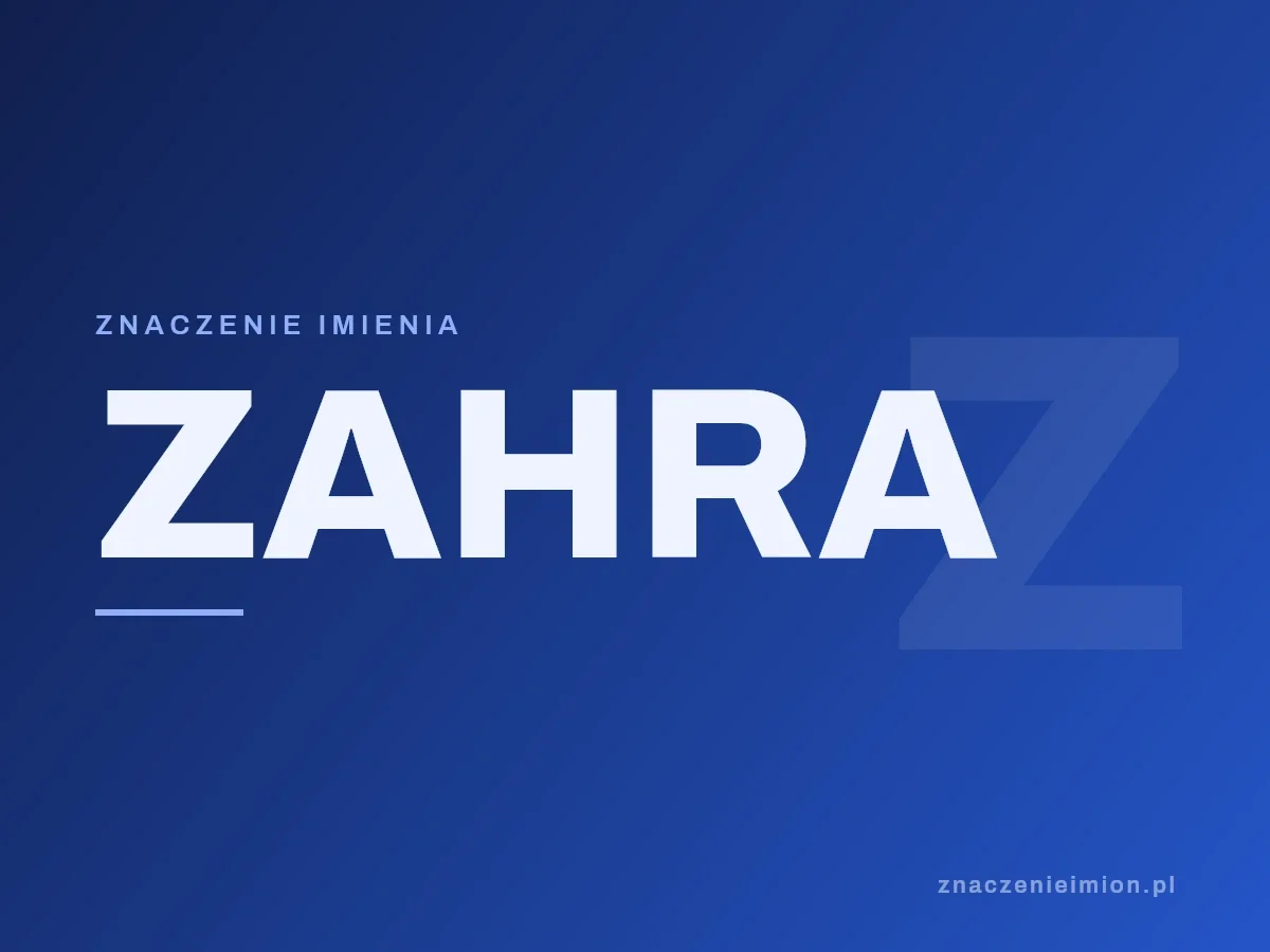 Imię Zahra — grafika z serii znaczenie imion, znaczenieimion.pl.