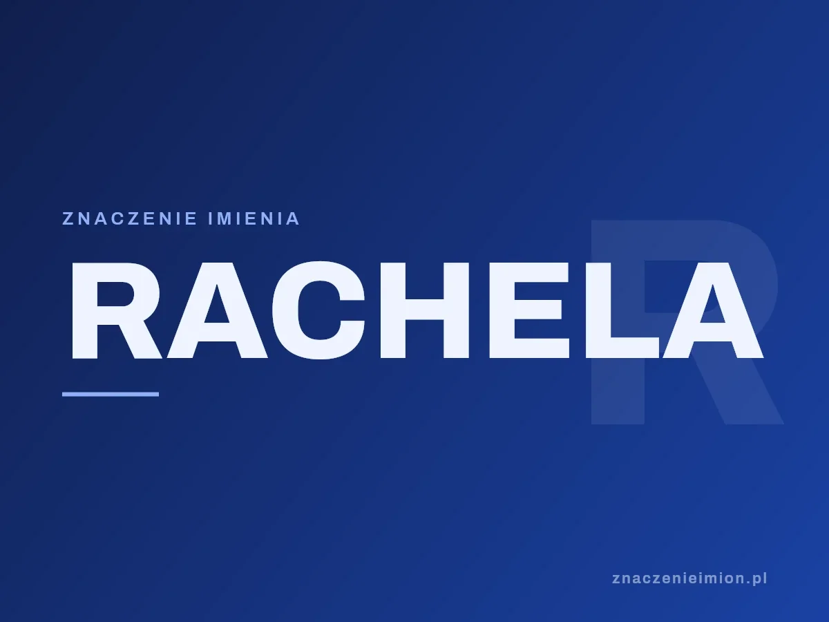 Imię Rachela — grafika z serii znaczenie imion, znaczenieimion.pl.