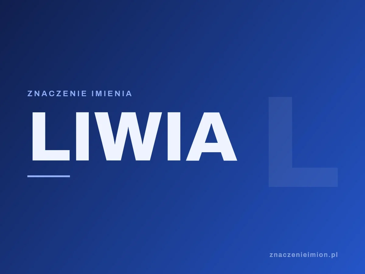 Imię Liwia — grafika z serii znaczenie imion, znaczenieimion.pl.