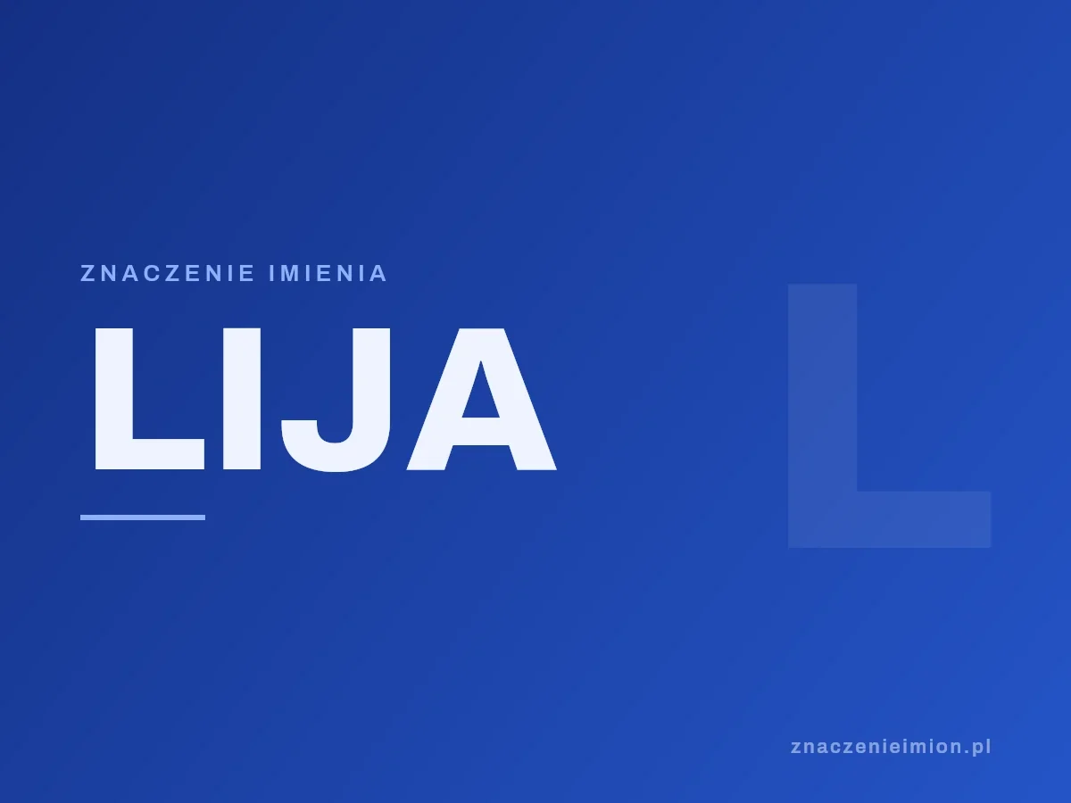 Imię Lija — grafika z serii znaczenie imion, znaczenieimion.pl.