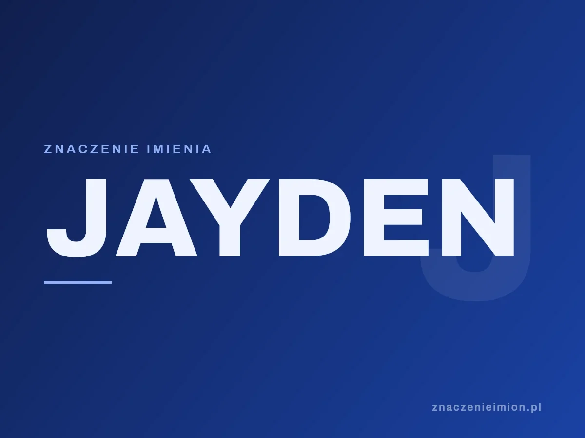Imię Jayden — grafika z serii znaczenie imion, znaczenieimion.pl.