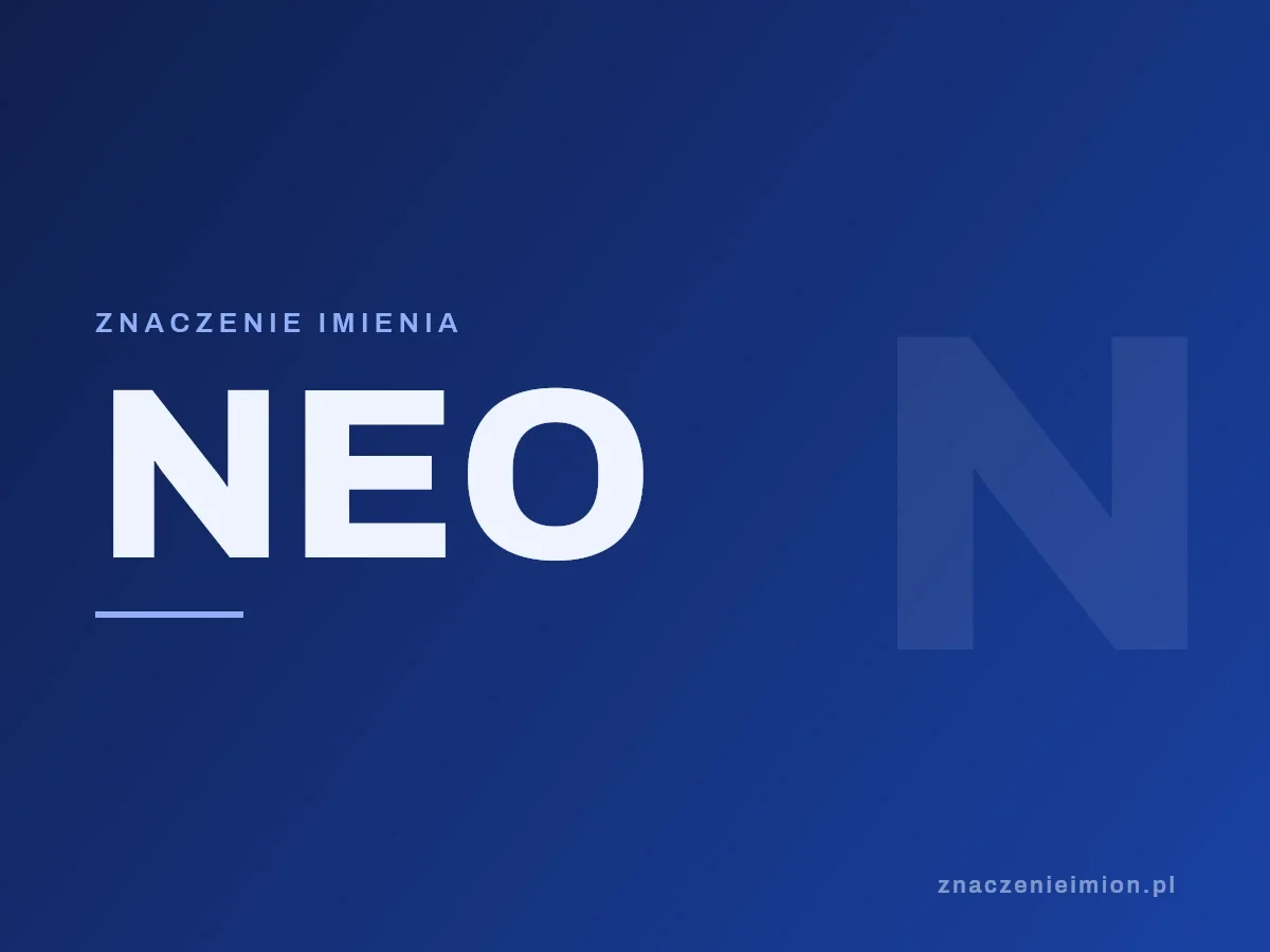 Imię Neo — grafika z serii znaczenie imion, znaczenieimion.pl.