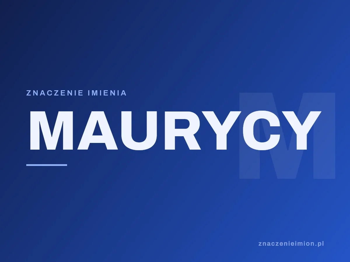 Imię Maurycy — grafika z serii znaczenie imion, znaczenieimion.pl.