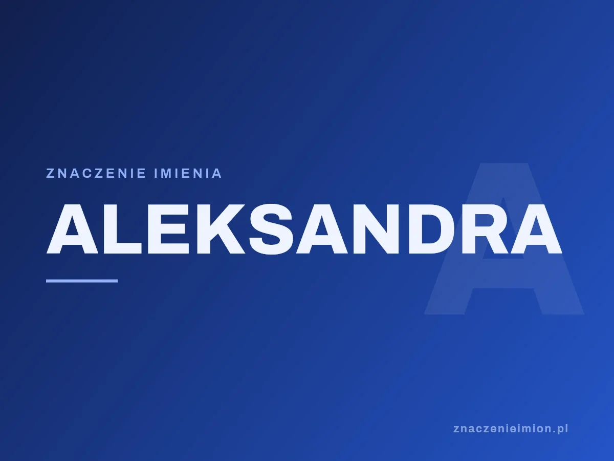 Imię Aleksandra — grafika z serii znaczenie imion, znaczenieimion.pl.