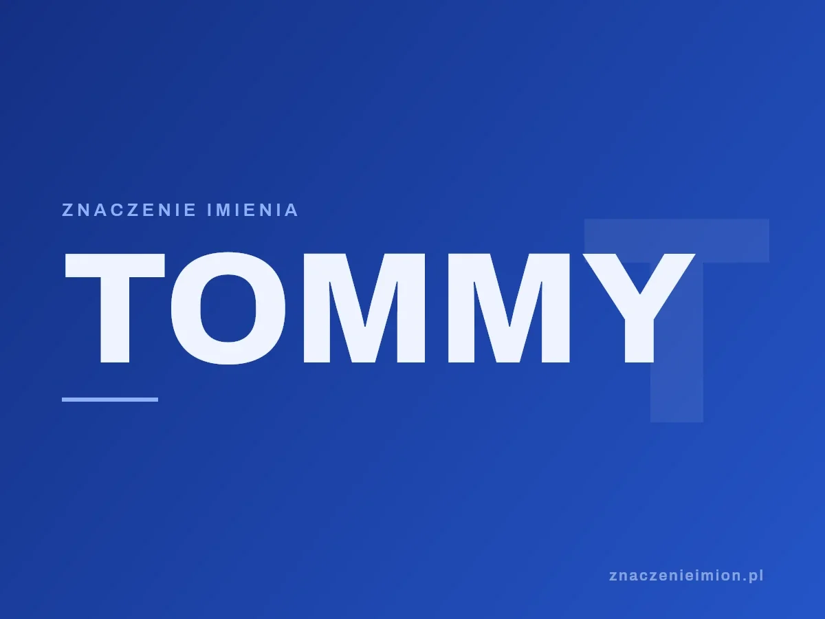 Imię Tommy — grafika z serii znaczenie imion, znaczenieimion.pl.