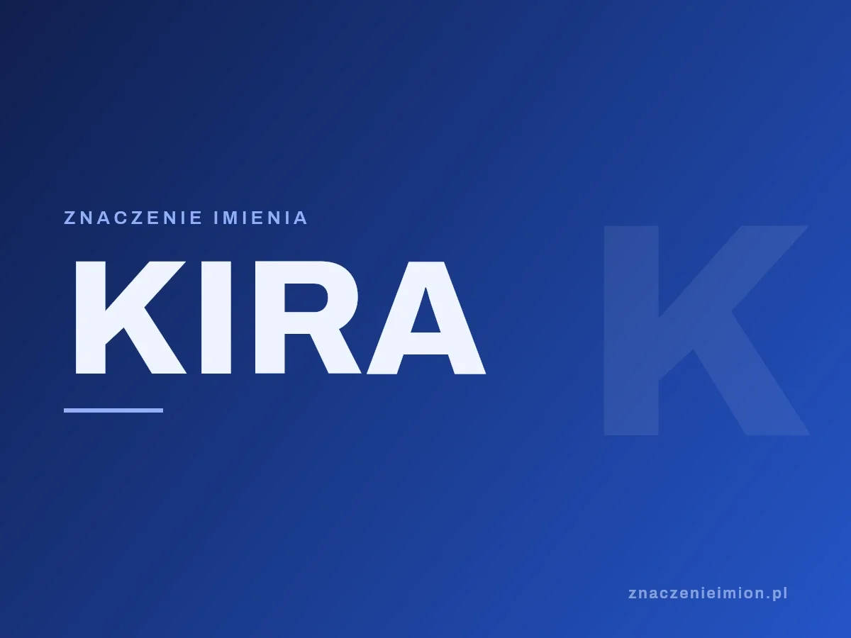 Imię Kira — grafika z serii znaczenie imion, znaczenieimion.pl.