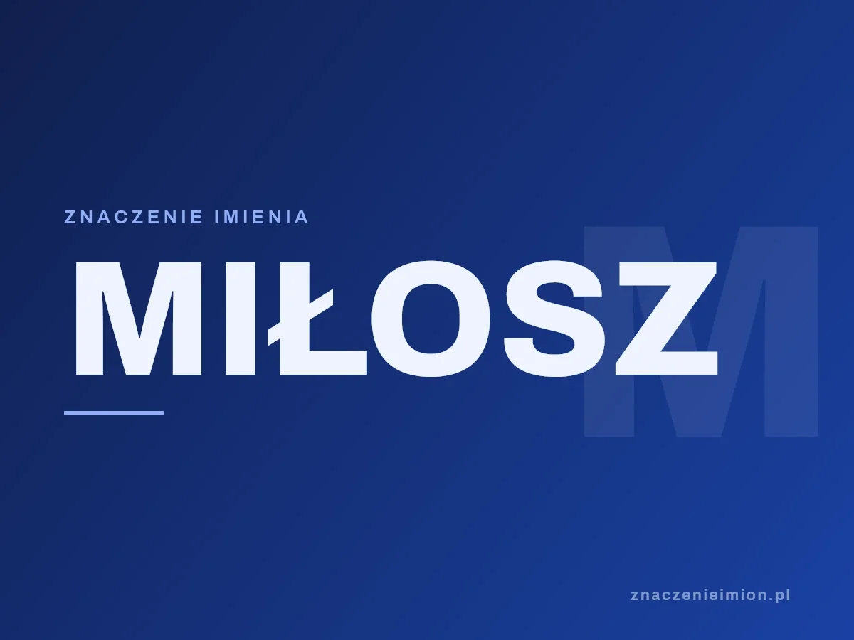 Imię Miłosz — grafika z serii znaczenie imion, znaczenieimion.pl.