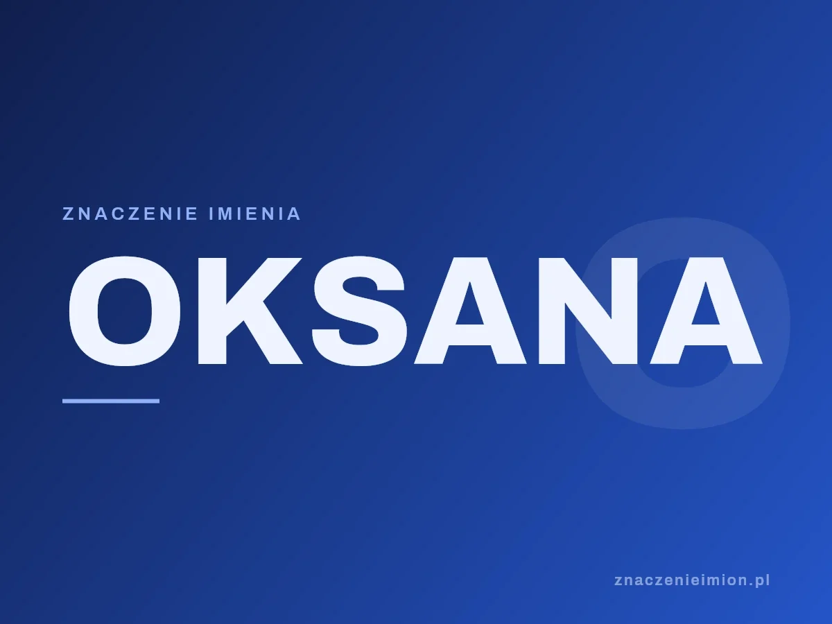 Imię Oksana — grafika z serii znaczenie imion, znaczenieimion.pl.