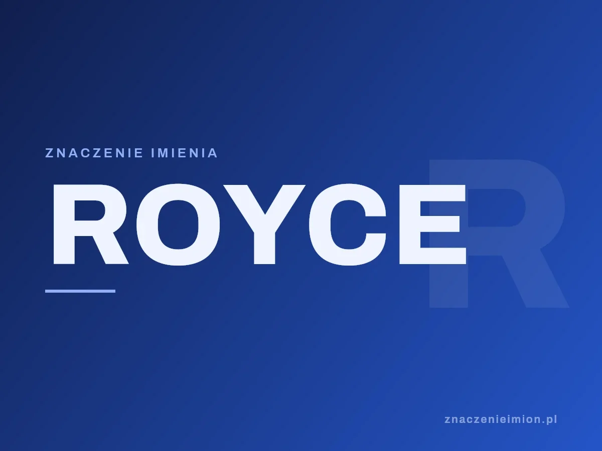 Imię Royce — grafika z serii znaczenie imion, znaczenieimion.pl.