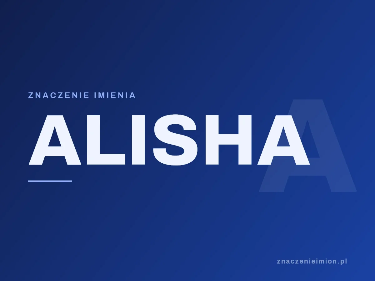 Imię Alisha — grafika z serii znaczenie imion, znaczenieimion.pl.