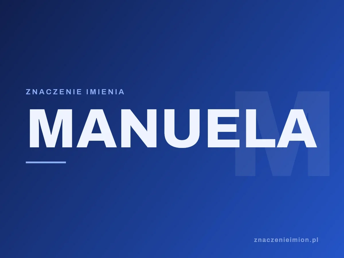 Imię Manuela — grafika z serii znaczenie imion, znaczenieimion.pl.