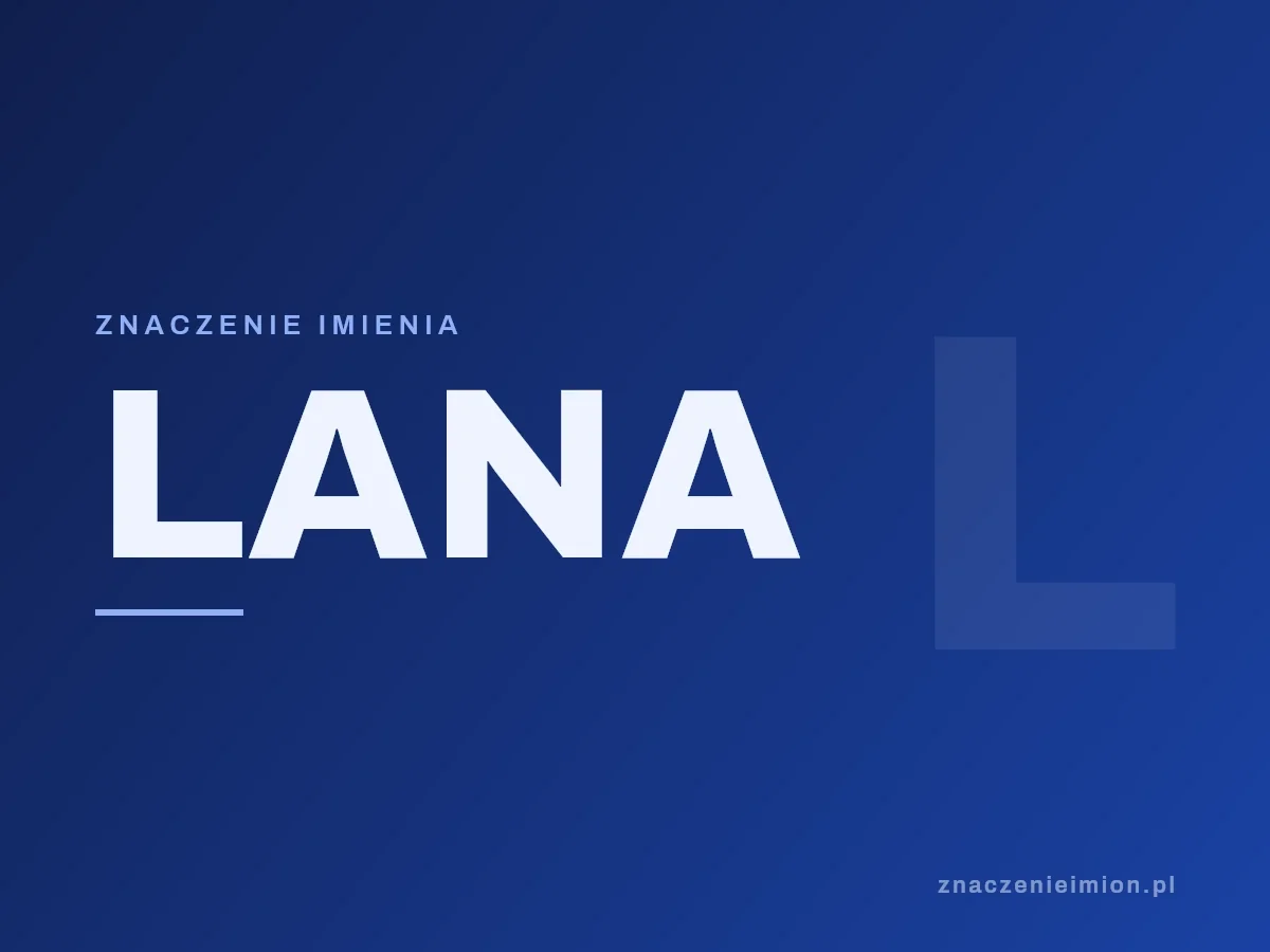 Imię Lana — grafika z serii znaczenie imion, znaczenieimion.pl.