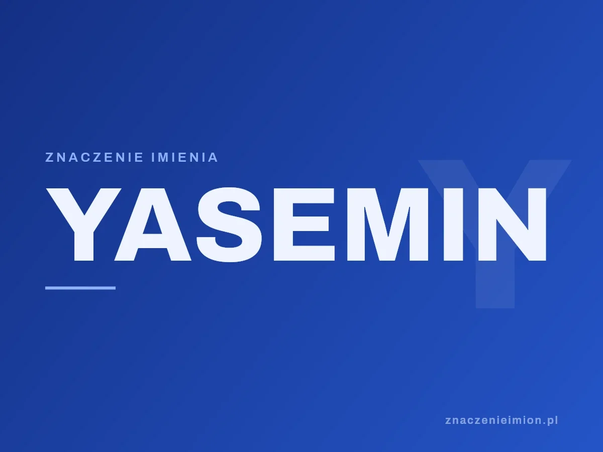 Imię Yasemin — grafika z serii znaczenie imion, znaczenieimion.pl.