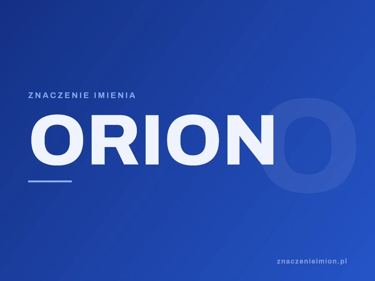 Imię Orion — grafika z serii znaczenie imion, znaczenieimion.pl.