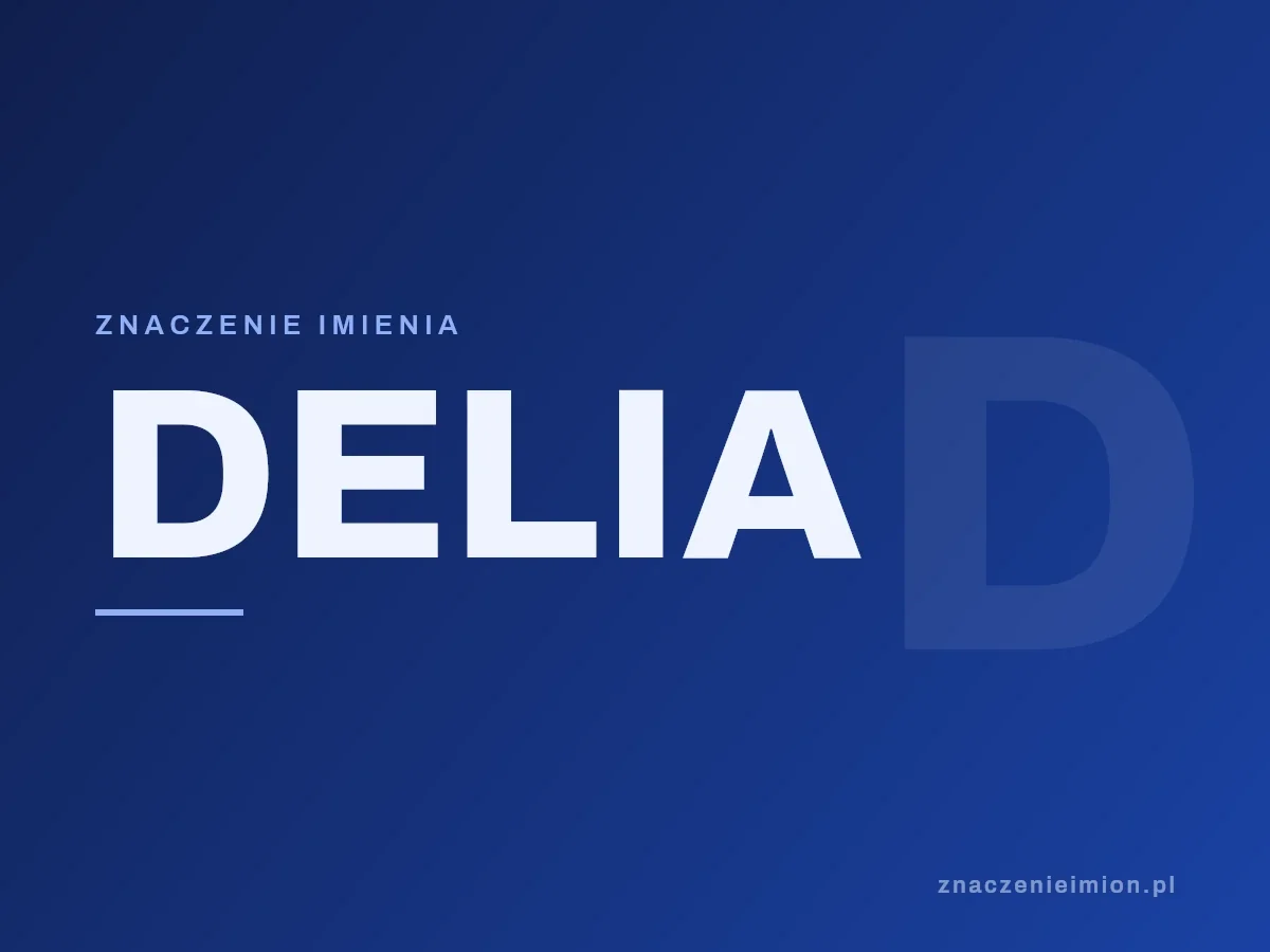Imię Delia — grafika z serii znaczenie imion, znaczenieimion.pl.