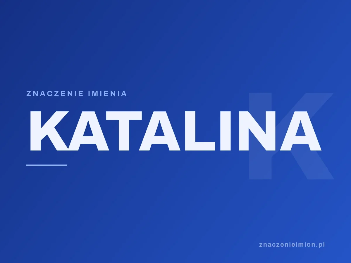 Imię Katalina — grafika z serii znaczenie imion, znaczenieimion.pl.