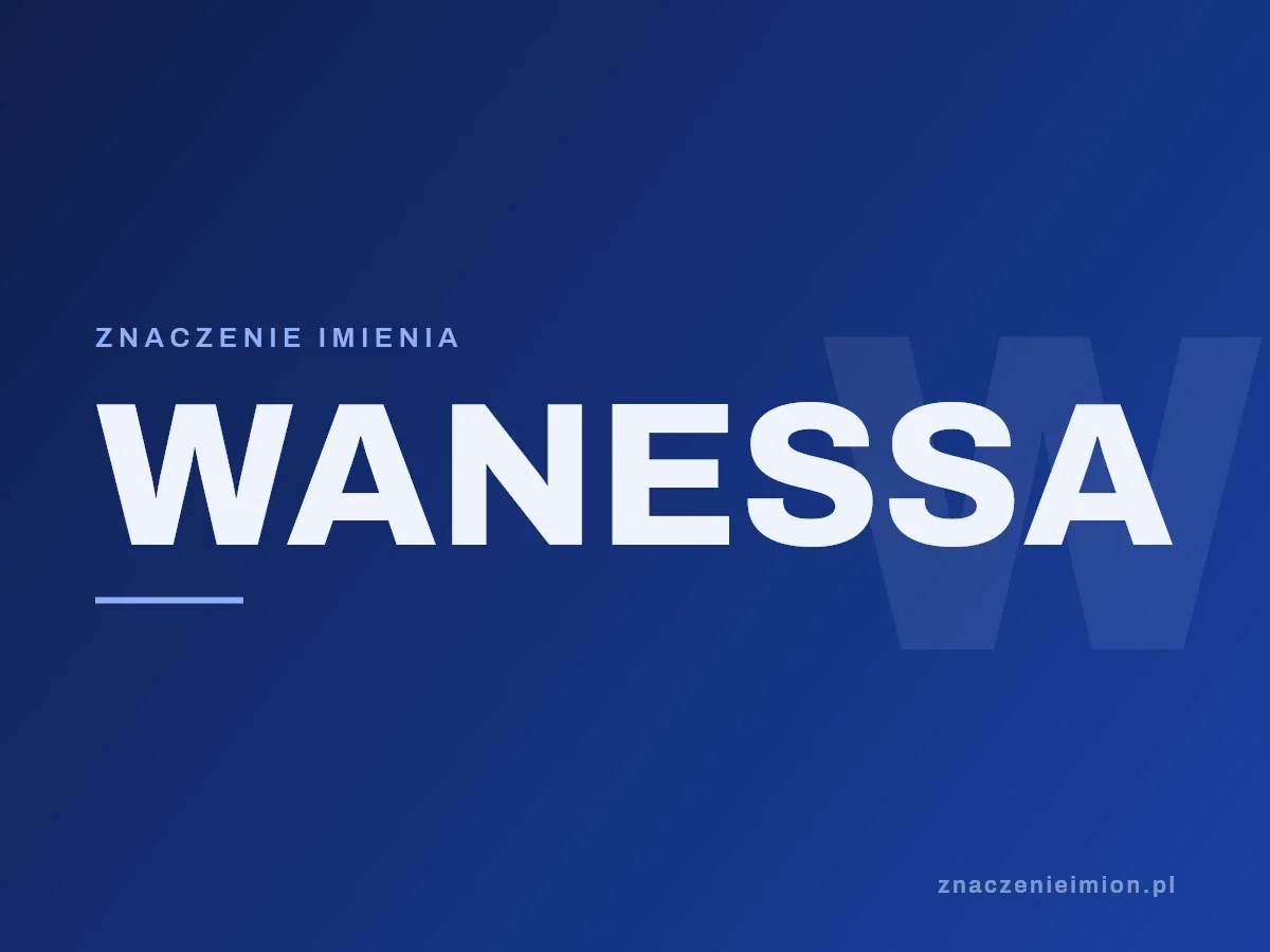 Imię Wanessa — grafika z serii znaczenie imion, znaczenieimion.pl.