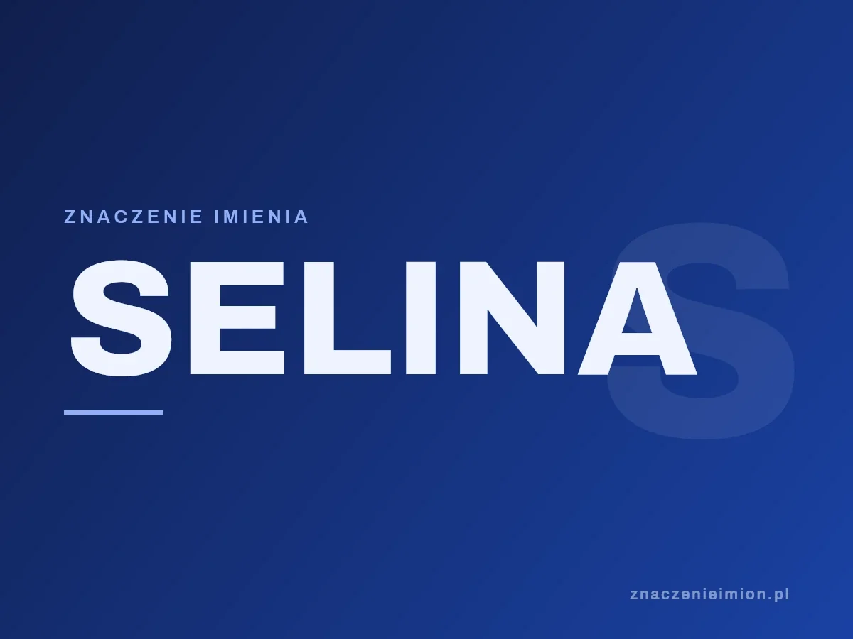 Imię Selina — grafika z serii znaczenie imion, znaczenieimion.pl.