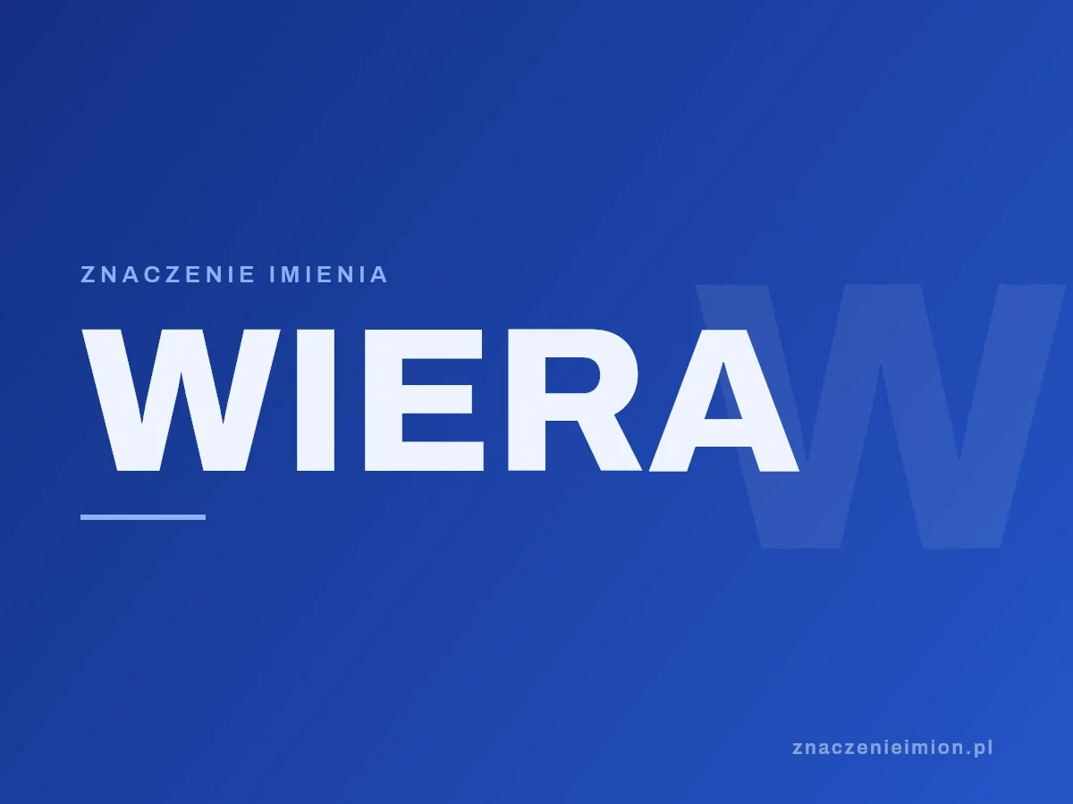Imię Wiera — grafika z serii znaczenie imion, znaczenieimion.pl.