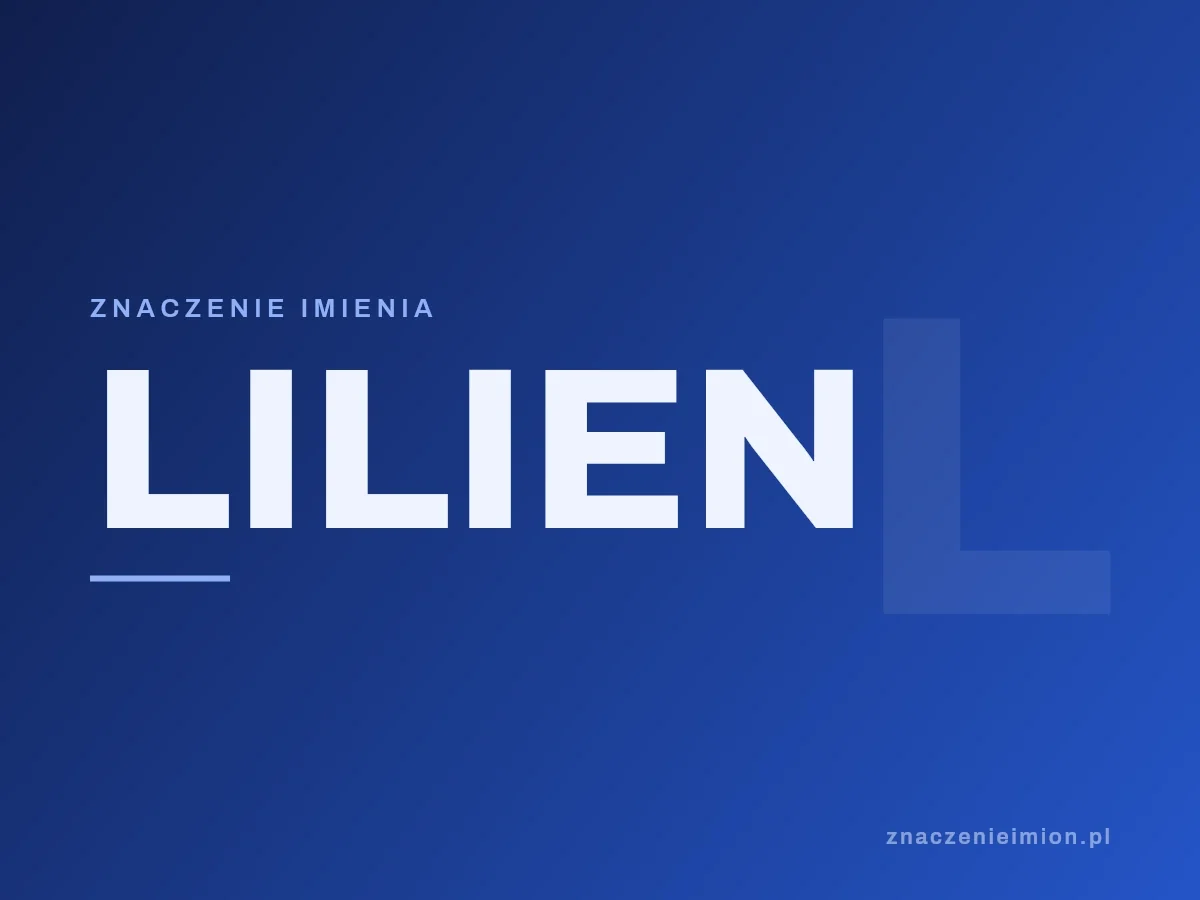 Imię Lilien — grafika z serii znaczenie imion, znaczenieimion.pl.