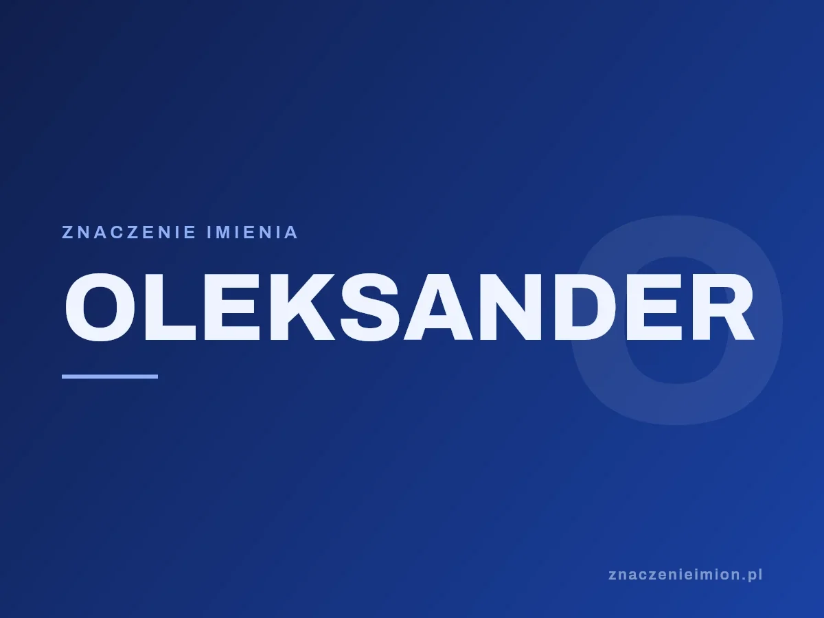 Imię Oleksander — grafika z serii znaczenie imion, znaczenieimion.pl.