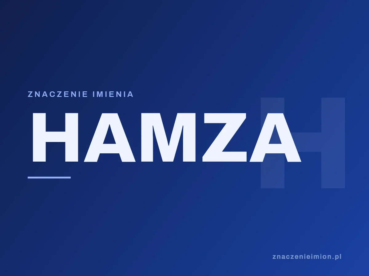 Imię Hamza — grafika z serii znaczenie imion, znaczenieimion.pl.