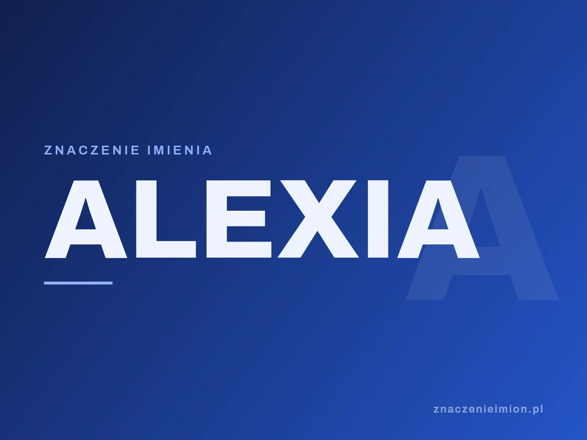 Imię Alexia — grafika z serii znaczenie imion, znaczenieimion.pl.