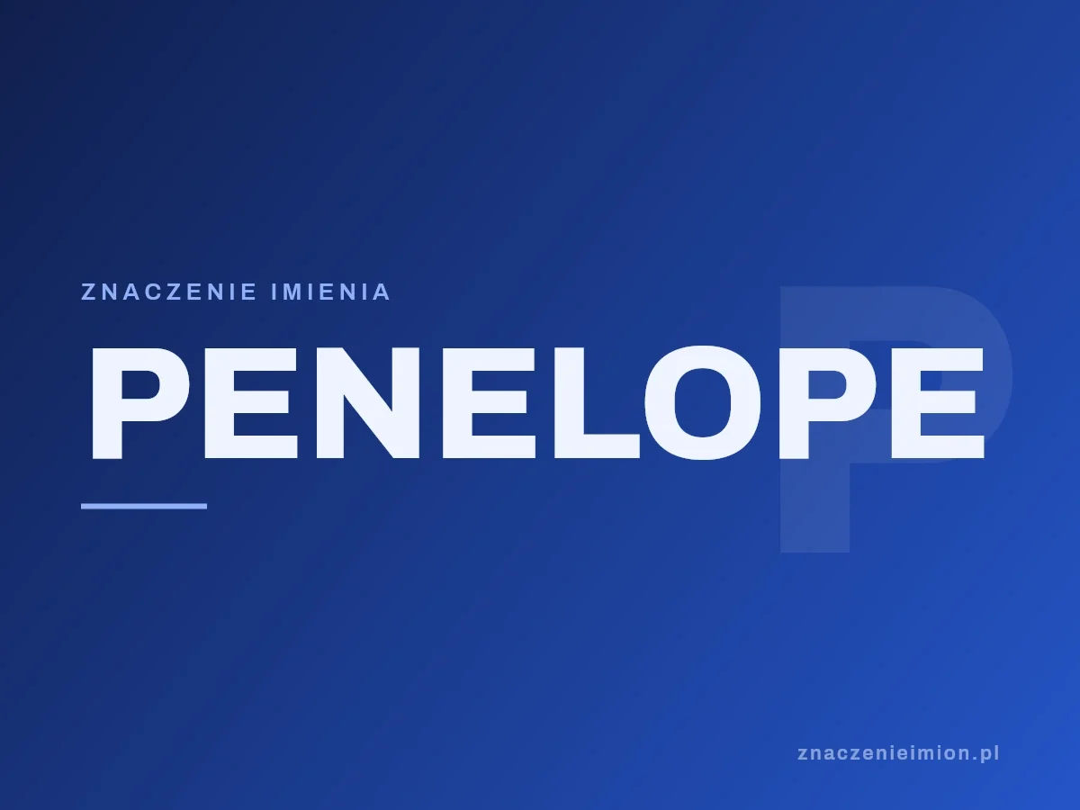 Imię Penelope — grafika z serii znaczenie imion, znaczenieimion.pl.