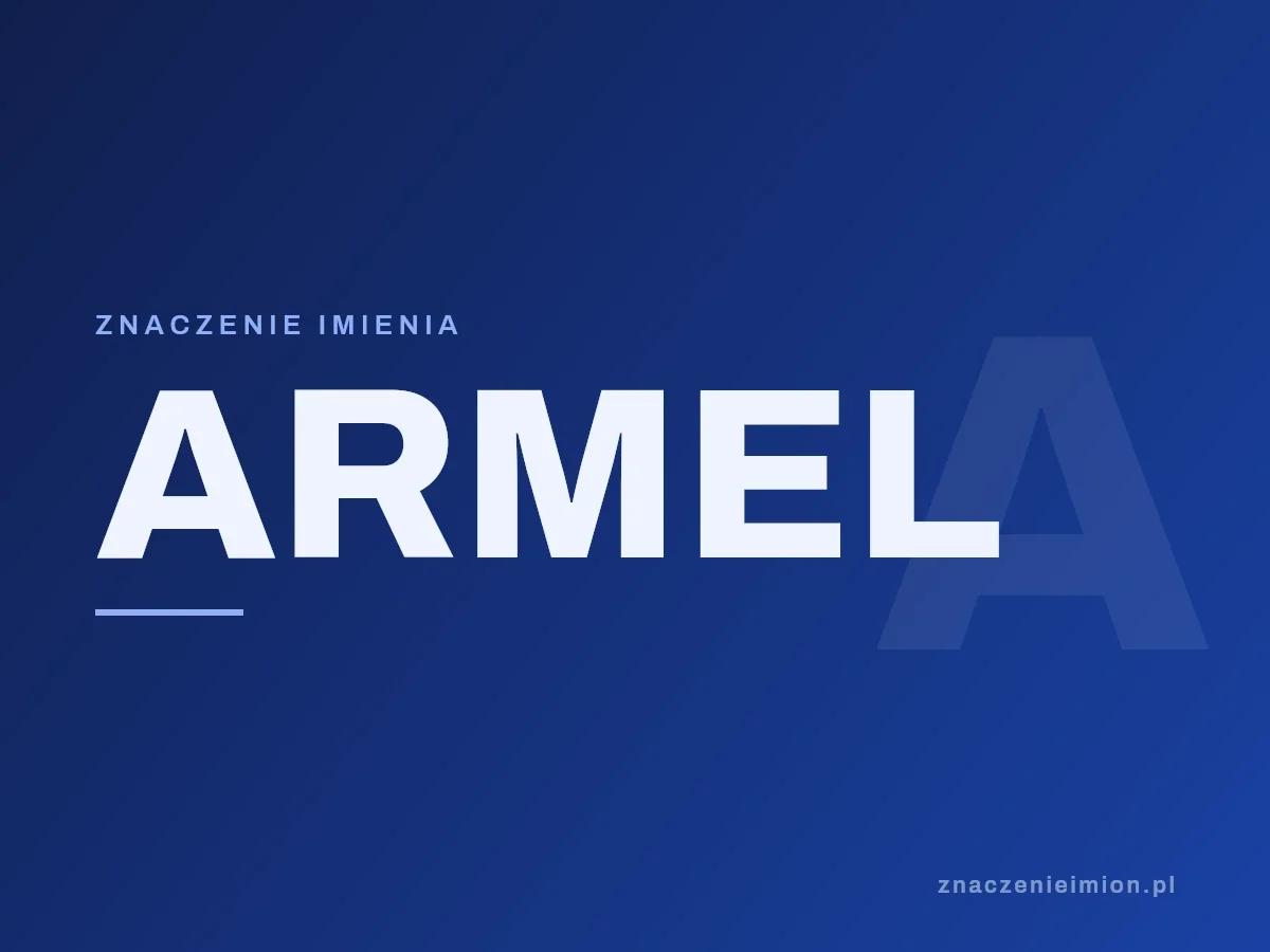 Imię Armel — grafika z serii znaczenie imion, znaczenieimion.pl.