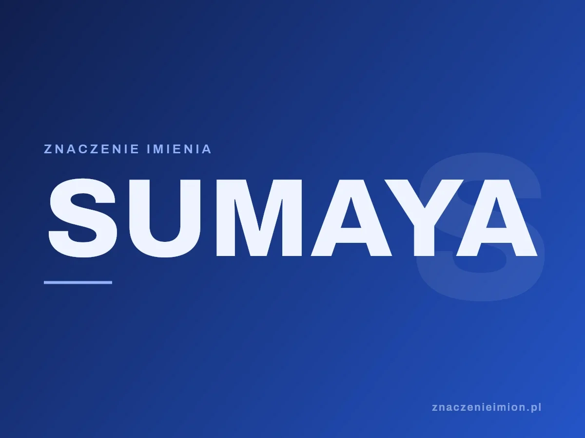 Imię Sumaya — grafika z serii znaczenie imion, znaczenieimion.pl.