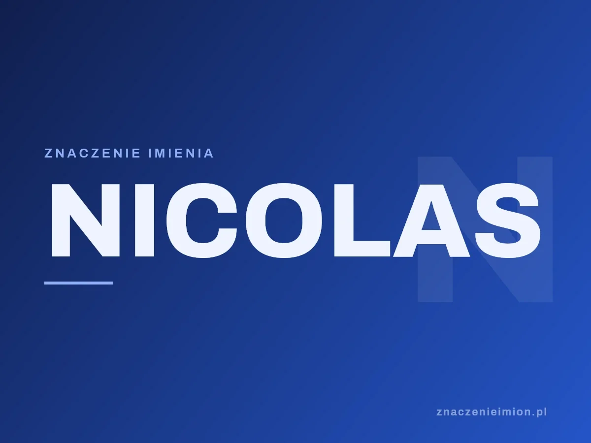 Imię Nicolas — grafika z serii znaczenie imion, znaczenieimion.pl.