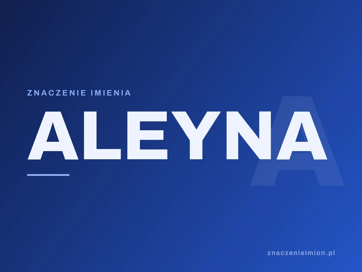 Imię Aleyna — grafika z serii znaczenie imion, znaczenieimion.pl.
