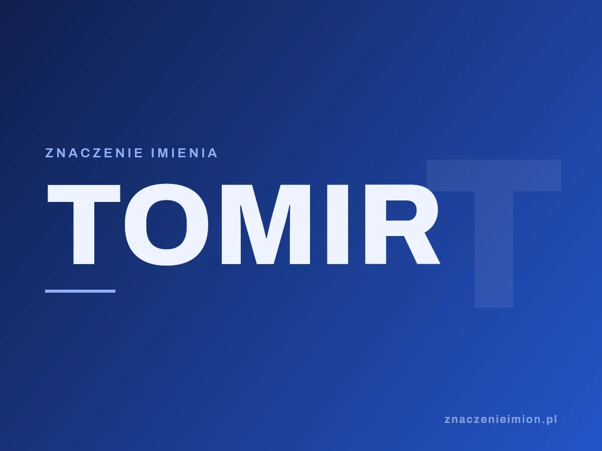 Imię Tomir — grafika z serii znaczenie imion, znaczenieimion.pl.