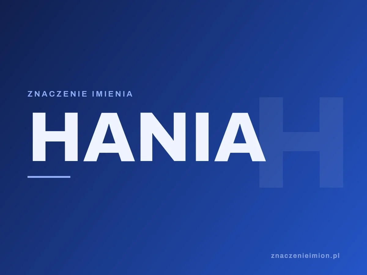 Imię Hania — grafika z serii znaczenie imion, znaczenieimion.pl.