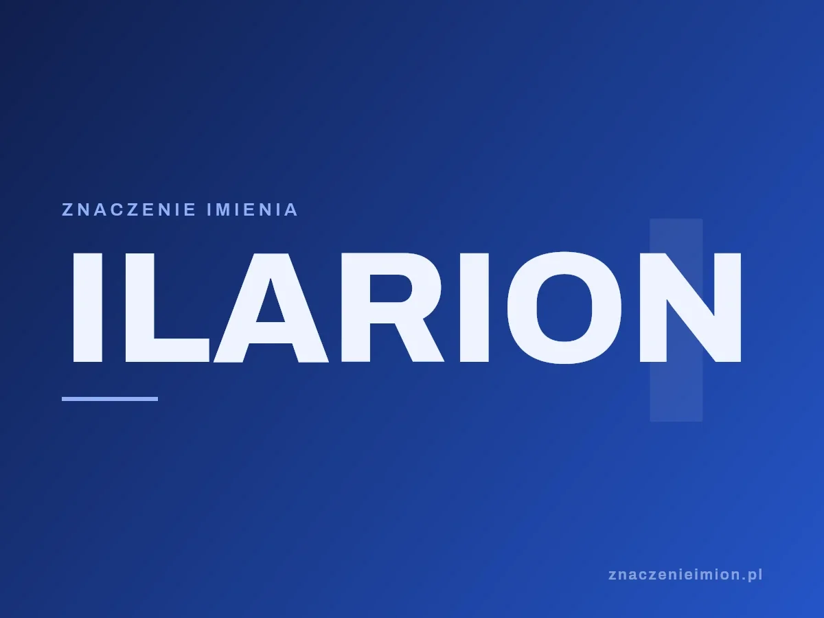 Imię Ilarion — grafika z serii znaczenie imion, znaczenieimion.pl.