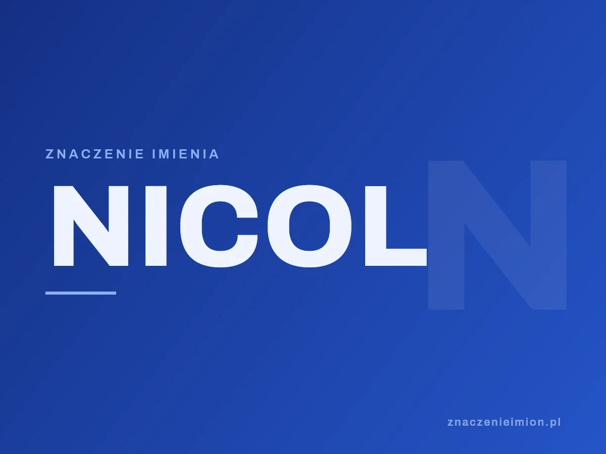 Imię Nicol — grafika z serii znaczenie imion, znaczenieimion.pl.