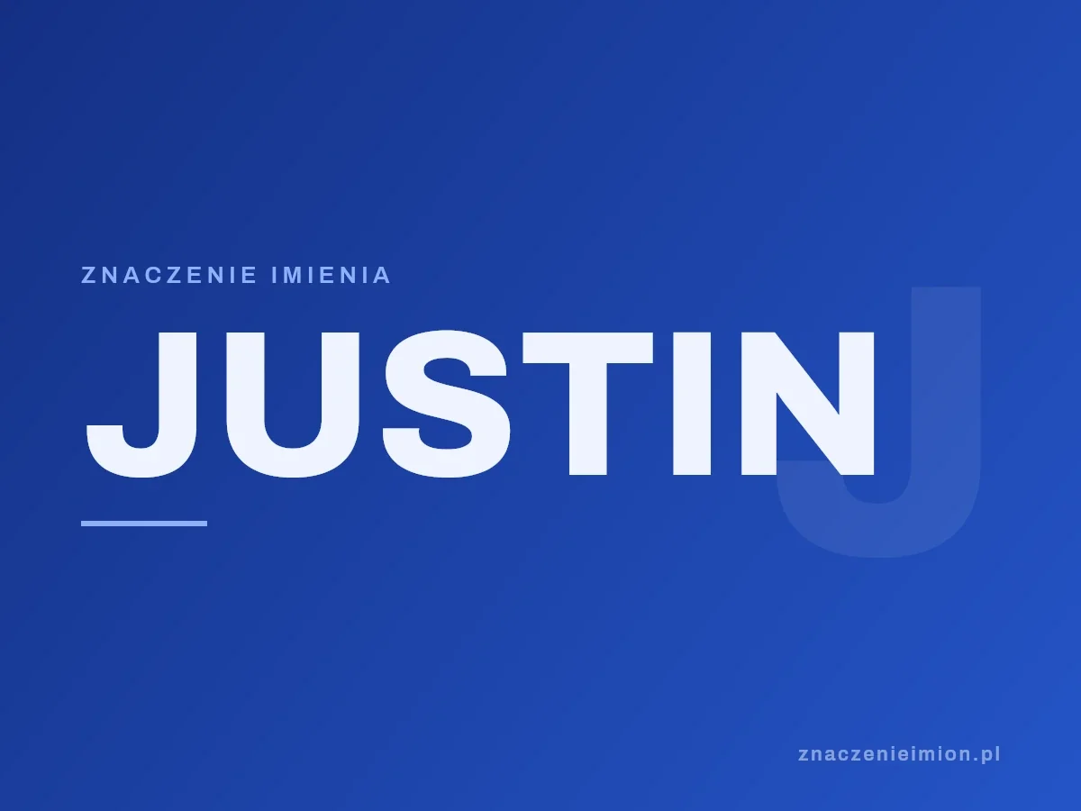 Imię Justin — grafika z serii znaczenie imion, znaczenieimion.pl.