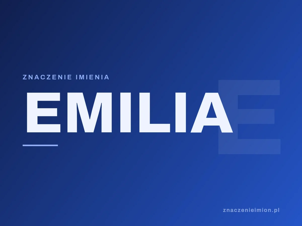 Imię Emilia — grafika z serii znaczenie imion, znaczenieimion.pl.