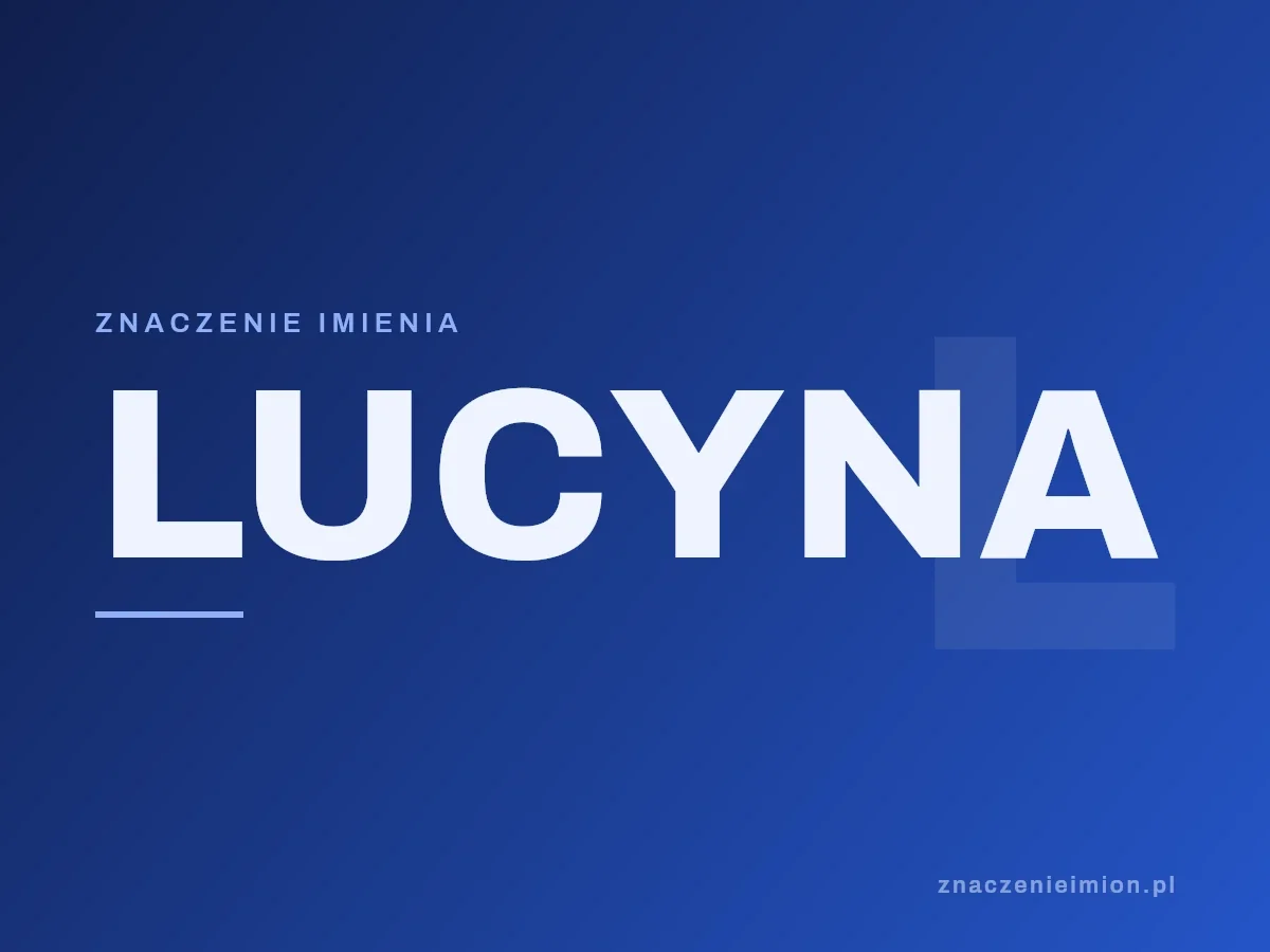 Imię Lucyna — grafika z serii znaczenie imion, znaczenieimion.pl.