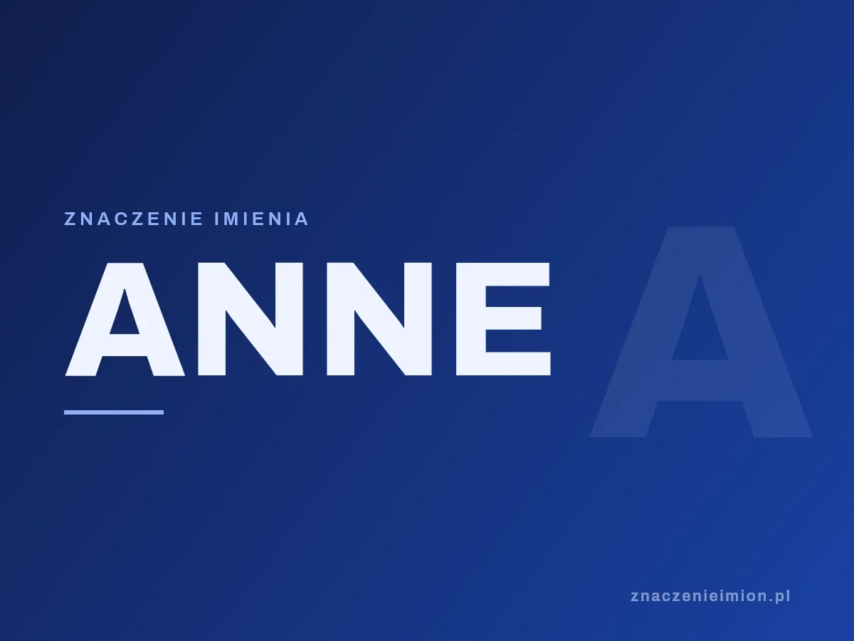 Imię Anne — grafika z serii znaczenie imion, znaczenieimion.pl.