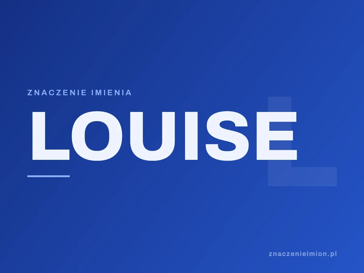 Imię Louise — grafika z serii znaczenie imion, znaczenieimion.pl.