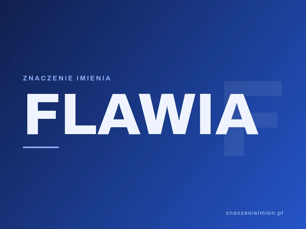 Imię Flawia — grafika z serii znaczenie imion, znaczenieimion.pl.