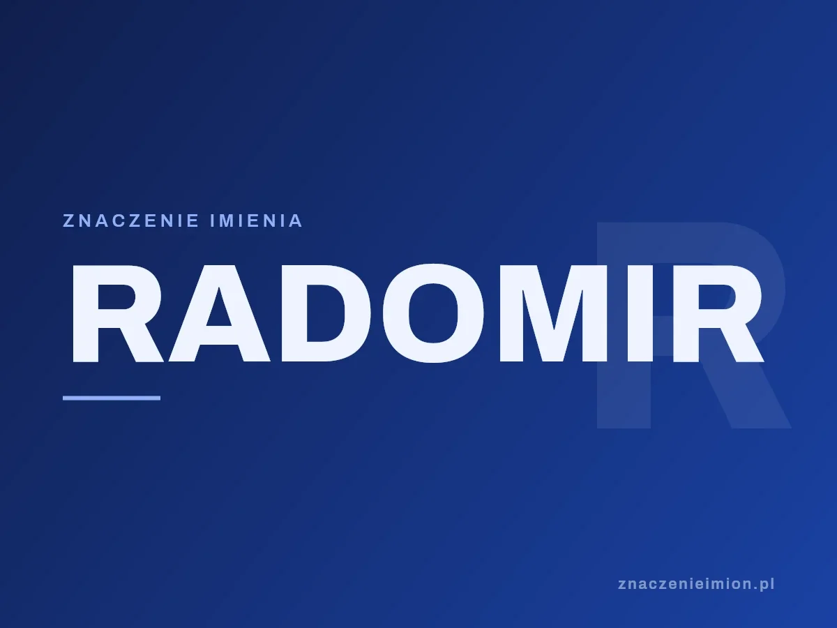 Imię Radomir — grafika z serii znaczenie imion, znaczenieimion.pl.