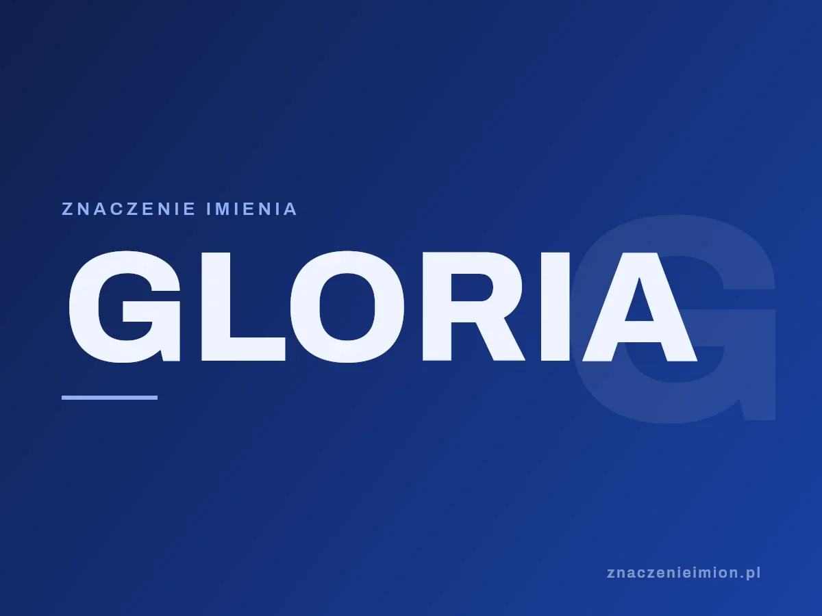 Imię Gloria — grafika z serii znaczenie imion, znaczenieimion.pl.