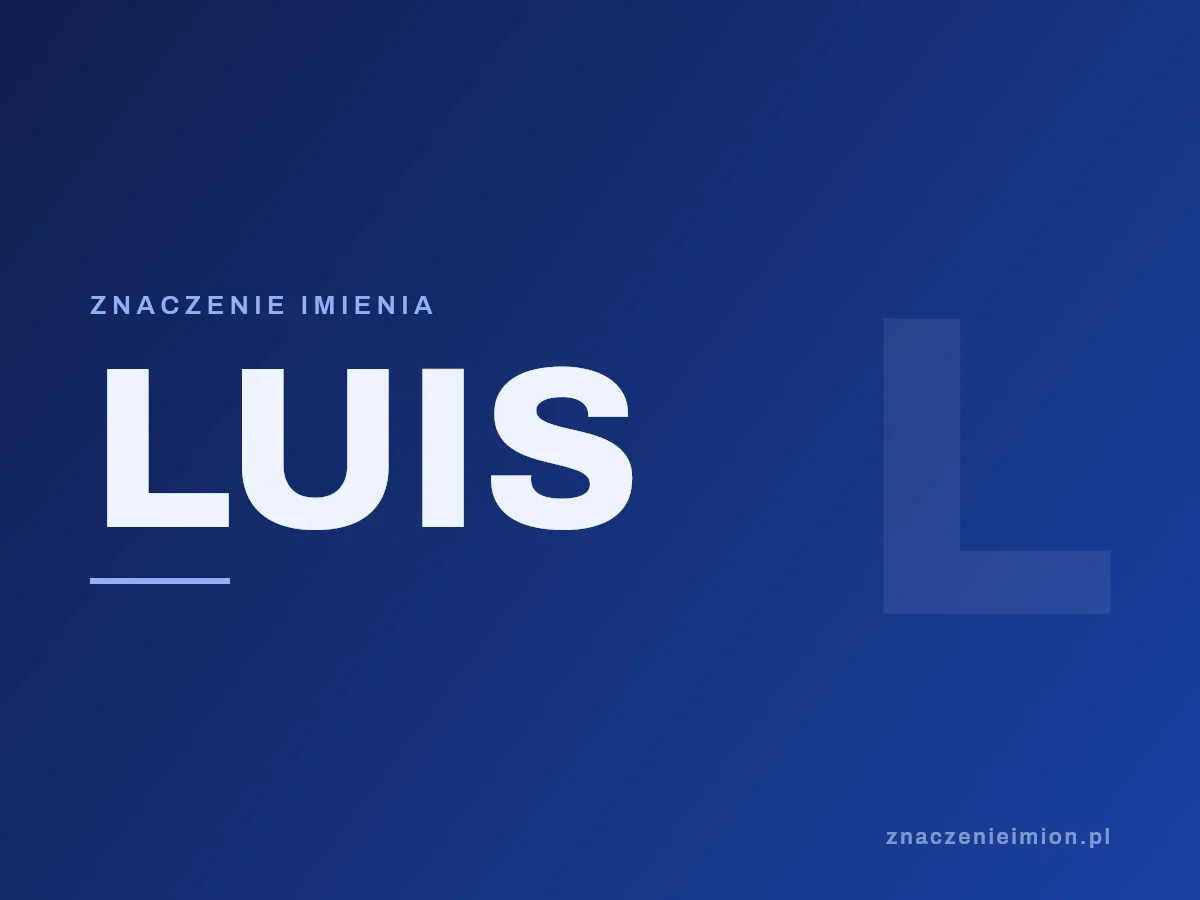 Imię Luis — grafika z serii znaczenie imion, znaczenieimion.pl.