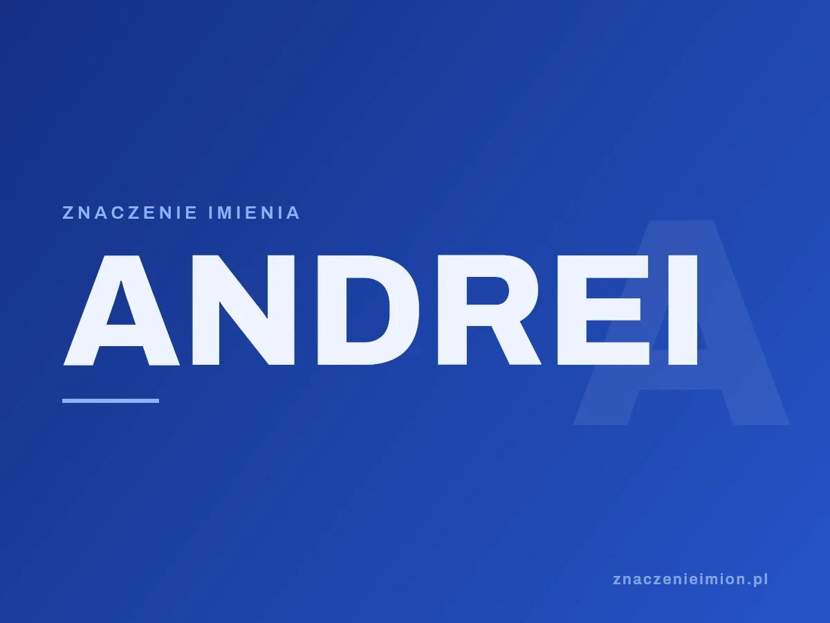 Imię Andrei — grafika z serii znaczenie imion, znaczenieimion.pl.