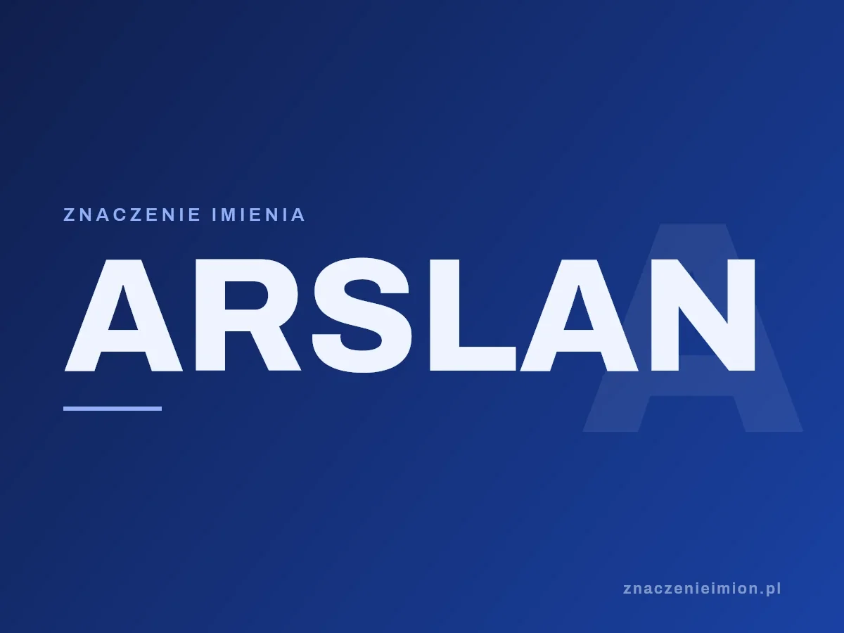 Imię Arslan — grafika z serii znaczenie imion, znaczenieimion.pl.